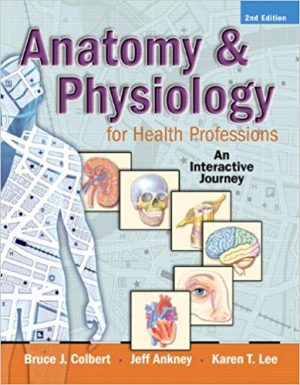 anatomy and physiology for health professions an interactive journey 2nd edition colbert solutions manual