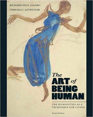 art of being human the humanities as a technique for living 10th edition janaro test bank