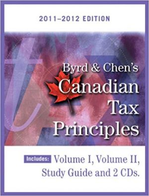 byrd and chens canadian tax principles 2011 2012 edition canadian 1st edition byrd test bank