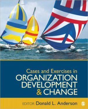 cases and exercises in organization development and change 1st edition anderson solutions manual
