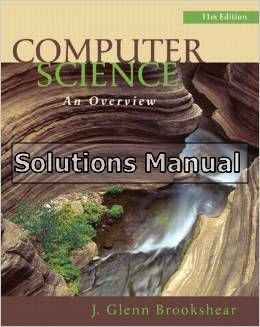computer science an overview 11th edition brookshear solutions manual