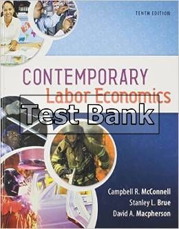 contemporary labor economics 10th edition mcconnell test bank