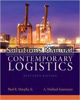 contemporary logistics 11th edition murphy solutions manual
