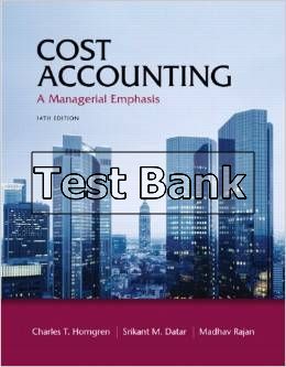 cost accounting a managerial emphasis 14th edition horngren test bank