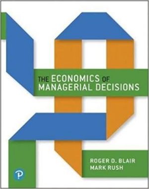 economics of managerial decisions 1st edition blair solutions manual