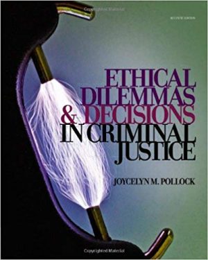 ethical dilemmas and decisions in criminal justice 7th edition pollock test bank