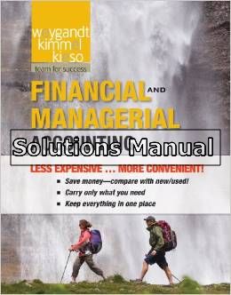 financial and managerial accounting 1st edition weygandt solutions manual