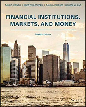 financial institutions markets and money 12th edition kidwell test bank