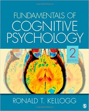 fundamentals of cognitive psychology 2nd edition kellogg test bank