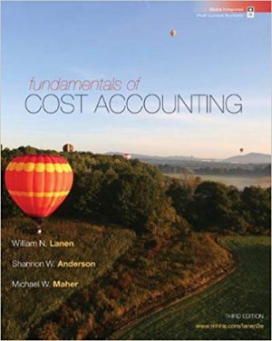 fundamentals of cost accounting 3rd edition lanen test bank