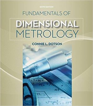 fundamentals of dimensional metrology 6th edition dotson solutions manual