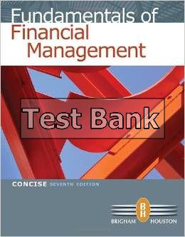 fundamentals of financial management concise 7th edition brigham test bank