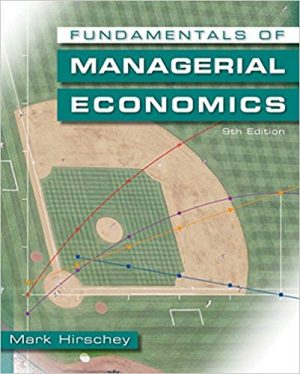 fundamentals of managerial economics 9th edition hirschey solutions manual