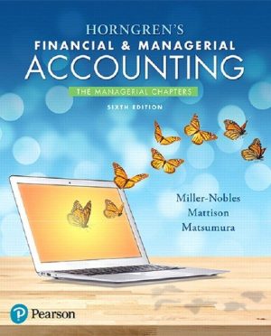 horngrens financial and managerial accounting the managerial chapters 6th edition nobles test bank