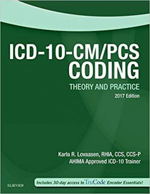 icd 10 cm pcs coding theory and practice 2017 edition 1st edition lovaasen test bank