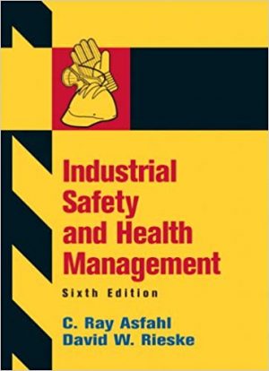 industrial safety and health management 6th edition asfahl solutions manual