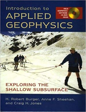 introduction to applied geophysics exploring the shallow subsurface 1st edition burger solutions manual