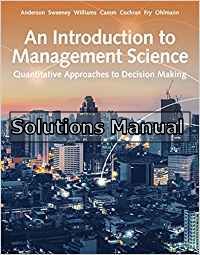 introduction to management science quantitative approach 15th edition anderson solutions manual