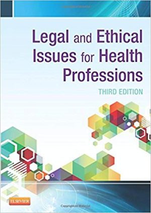 legal and ethical issues for health professions 3rd edition elsevier test bank