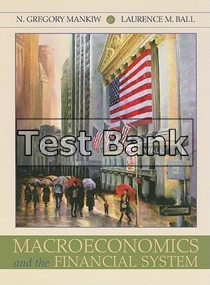 macroeconomics and the financial system 1st edition mankiw test bank