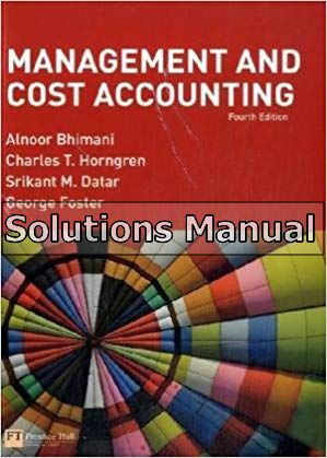 management and cost accounting 4th edition edition bhimani solutions manual