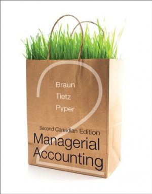 managerial accounting canadian 2nd edition braun test bank