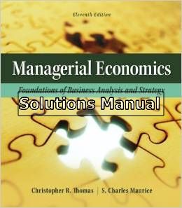 managerial economics foundations of business analysis 11th edition thomas solutions manual