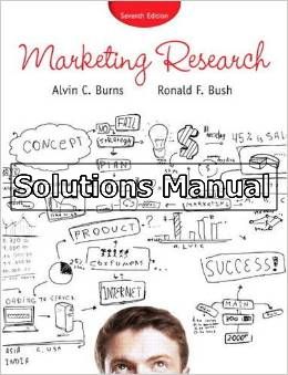 marketing research 7th edition burns solutions manual