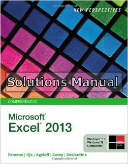 new perspectives on microsoft excel 2013 comprehensive 1st edition parsons solutions manual