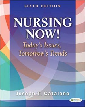 nursing now todays issues tomorrows trends 6th edition catalano test bank