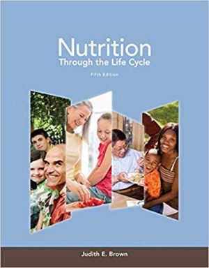 nutrition through the life cycle 5th edition brown solutions manual