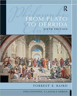 philosophic classics from plato to derrida 6th edition baird test bank