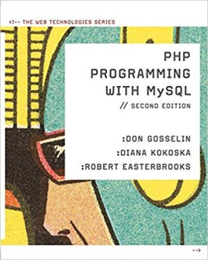 php programming with mysql the web technologies series 2nd edition gosselin test bank