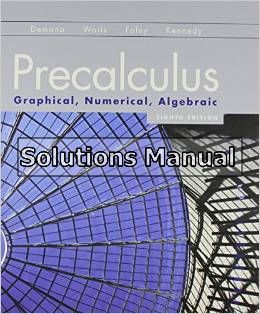 precalculus graphical numerical algebraic 8th edition demana solutions manual