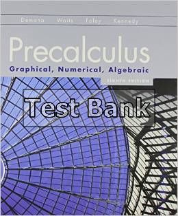 precalculus graphical numerical algebraic 8th edition demana test bank