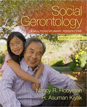 social gerontology a multidisciplinary perspective 9th edition hooyman test bank