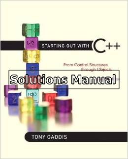 starting out with c from control structures through objects 7th edition tony gaddis solutions manual
