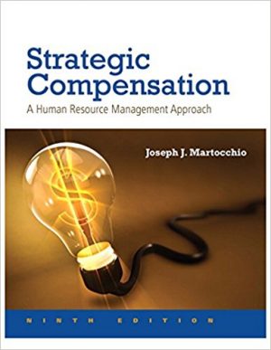 strategic compensation a human resource mangement approach 9th edition martocchio solutions manual