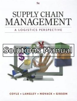 supply chain management a logistics perspective 9th edition coyle solutions manual