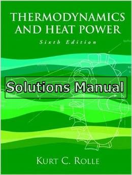 thermodynamics and heat power 6th edition rolle solutions manual