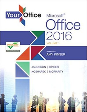 your office microsoft office 2016 volume 1 1st edition kinser solutions manual