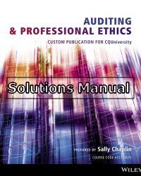 auditing and professional ethics cquniversity 1st edition chaplin solutions manual