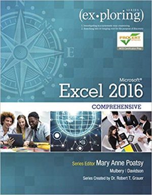 exploring microsoft office excel 2016 comprehensive 1st edition mulbery solutions manual