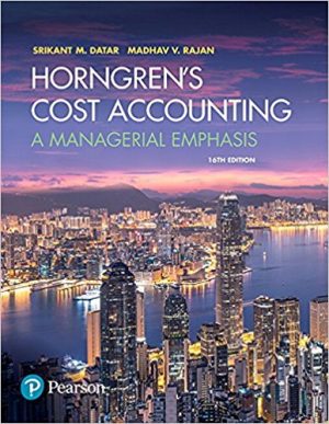horngrens cost accounting a managerial emphasis 16th edition datar solutions manual