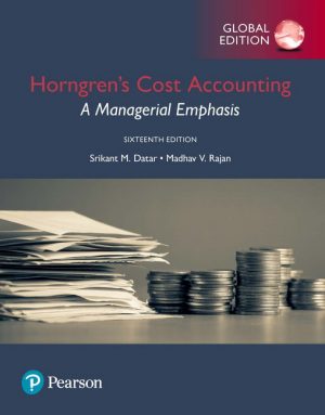 horngrens cost accounting a managerial emphasis global 16th edition datar solutions manual