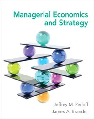 managerial economics and strategy 1st edition perloff solutions manual