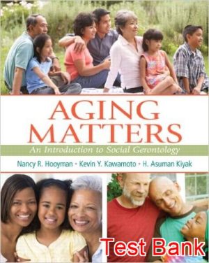 aging matters an introduction to social gerontology 1st edition hooyman test bank
