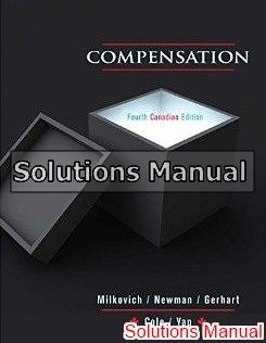 compensation canadian 4th edition milkovich solutions manual