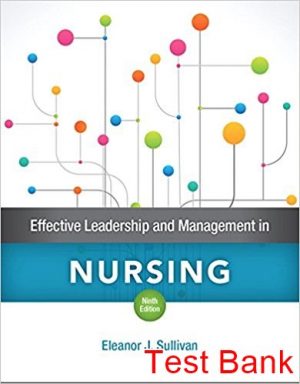 effective leadership and management in nursing 9th edition sullivan test bank