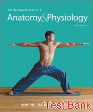 fundamentals of anatomy and physiology 10th edition martini test bank